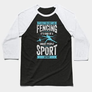 Funny Fencing Sport Fencer Gift Baseball T-Shirt
